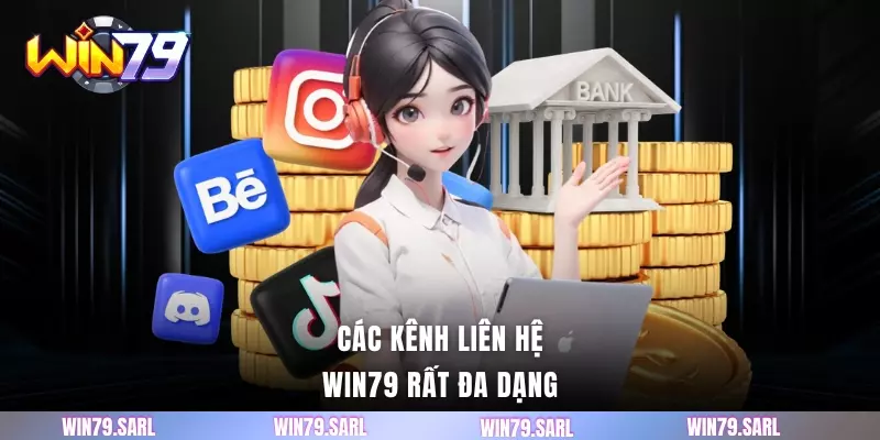 Các kênh liên hệ WIN79 rất đa dạng