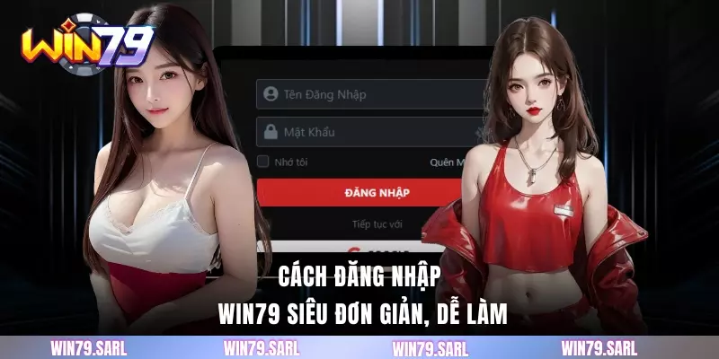 Cách đăng nhập WIN79 siêu đơn giản, dễ làm