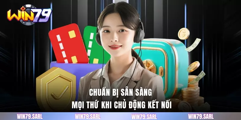 Chuẩn bị sẵn sàng mọi thứ khi chủ động kết nối