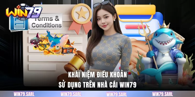 Khái niệm điều khoản sử dụng trên nhà cái WIN79