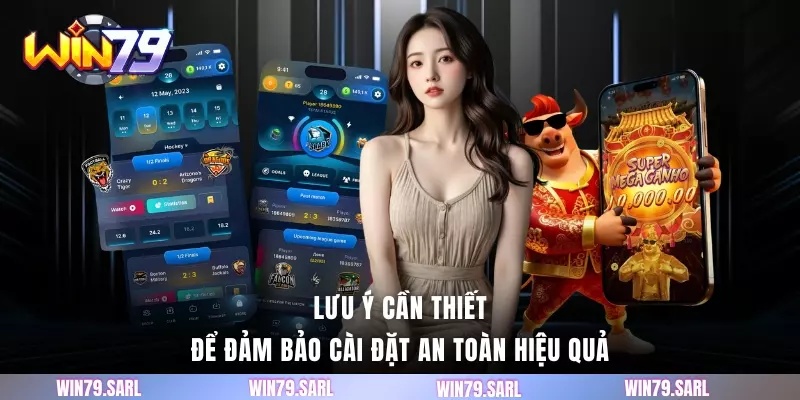 Lưu ý cần thiết để đảm bảo cài đặt an toàn hiệu quả