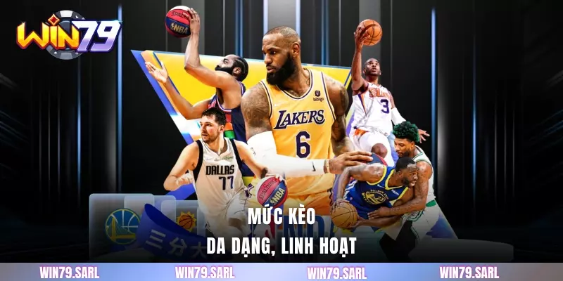 Mức kèo đa da dạng, linh hoạt 