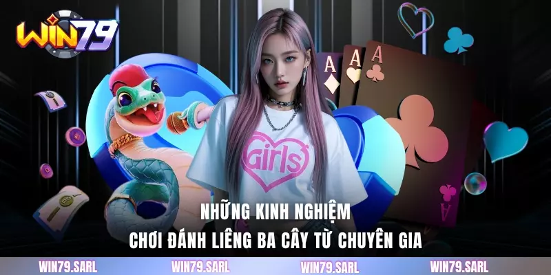 Những kinh nghiệm chơi đánh liêng ba cây từ chuyên gia