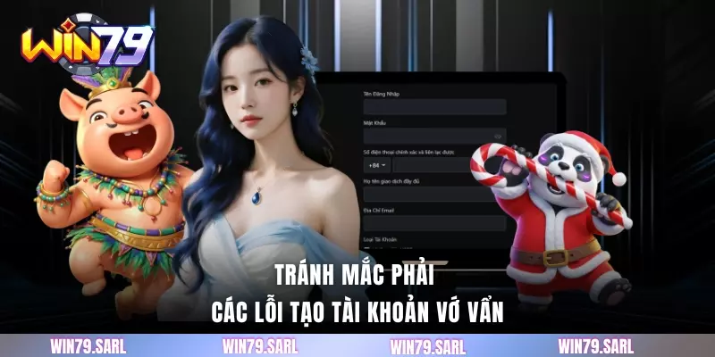 Tránh mắc phải các lỗi tạo tài khoản vớ vẩn